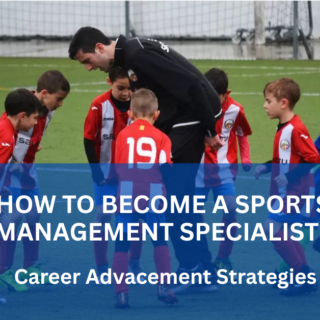 How to become sports management specialist
