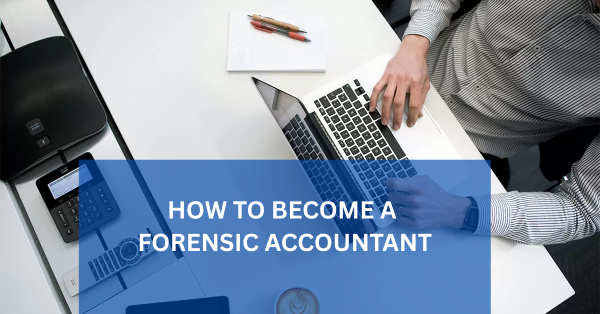 How to Become Forensic Accountant