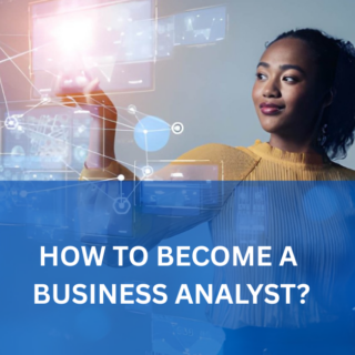 How to Become a Business Analyst