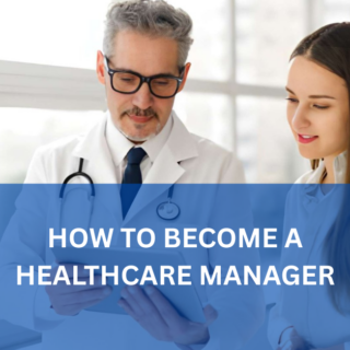 How to Become Healthcare Manager