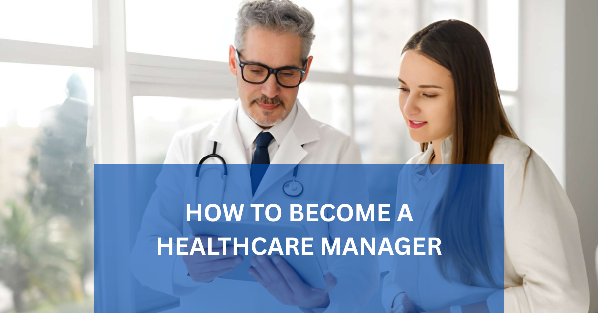 How to Become Healthcare Manager