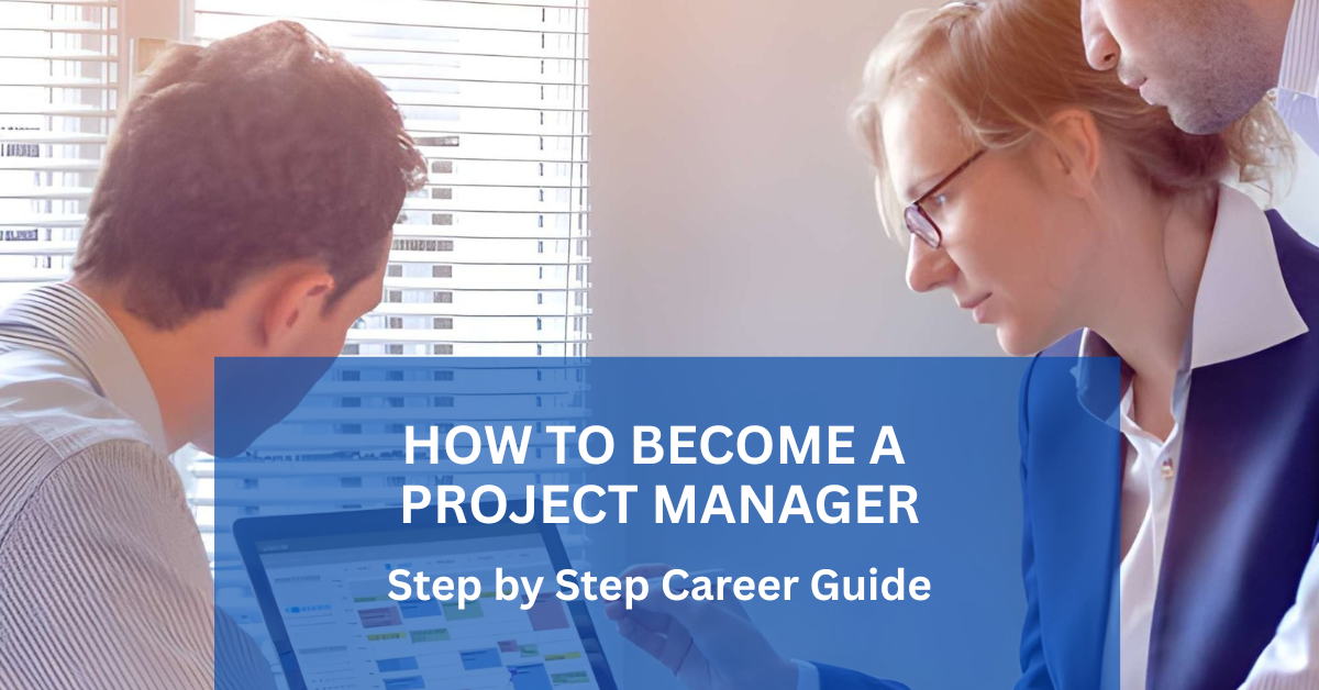 How to Become Project Manager | Business School Hub